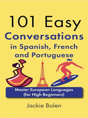 cover image of 101 Easy Conversations in Spanish, French and Portuguese
